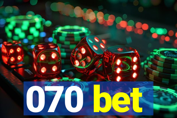 070 bet